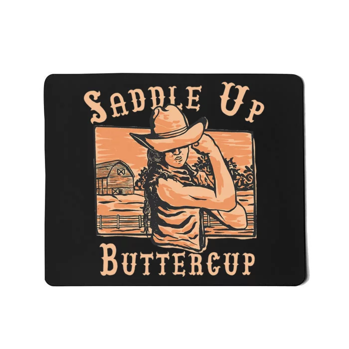 Saddle Up Buttercup Rodeo Girl Funny Cowgirl Cowboy Mousepad