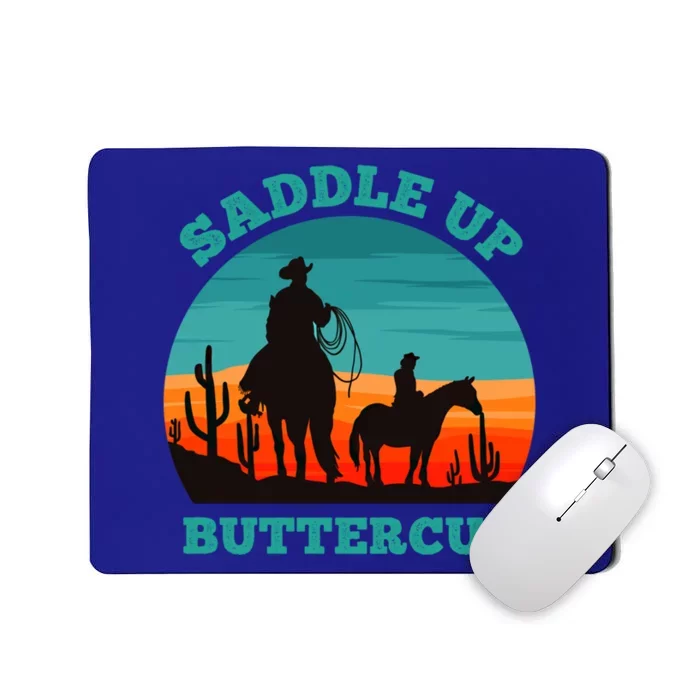 Saddle Up Buttercup Horses Lover Horse Funny Cow Gift Mousepad