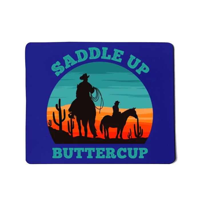 Saddle Up Buttercup Horses Lover Horse Funny Cow Gift Mousepad