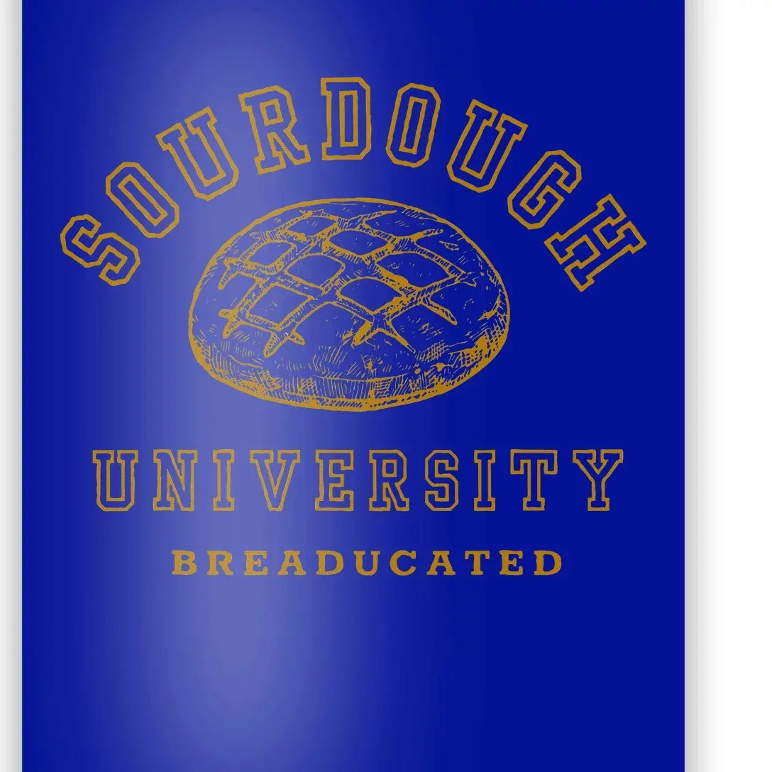 Sourdough University Breaducated Bread Baking Bakery Baker Poster