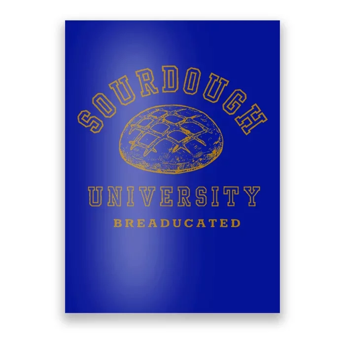 Sourdough University Breaducated Bread Baking Bakery Baker Poster