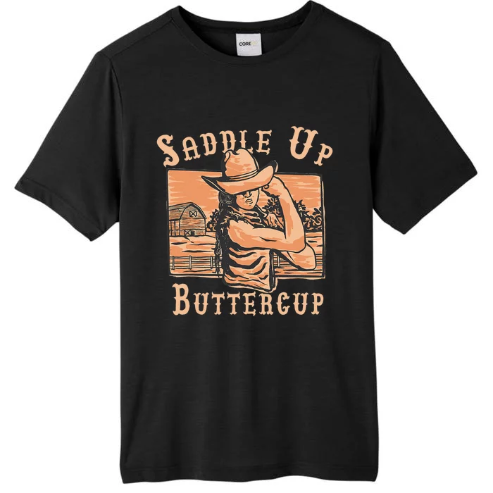 Saddle Up Buttercup Rodeo Girl Funny Cowgirl Cowboy ChromaSoft Performance T-Shirt