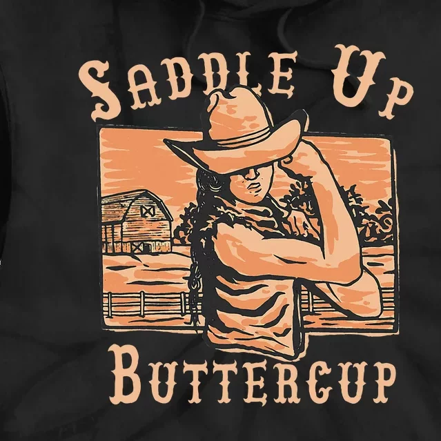 Saddle Up Buttercup Rodeo Girl Cowgirl Cowboy Tie Dye Hoodie