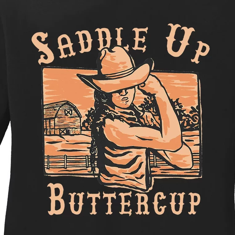 Saddle Up Buttercup Rodeo Girl Cowgirl Cowboy Ladies Long Sleeve Shirt