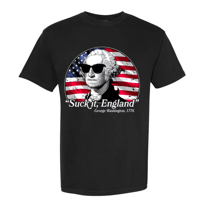 Suck It England George Washington 1776 Garment-Dyed Heavyweight T-Shirt