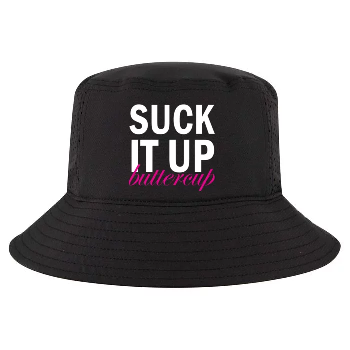 Suck It Up Buttercup Cool Comfort Performance Bucket Hat