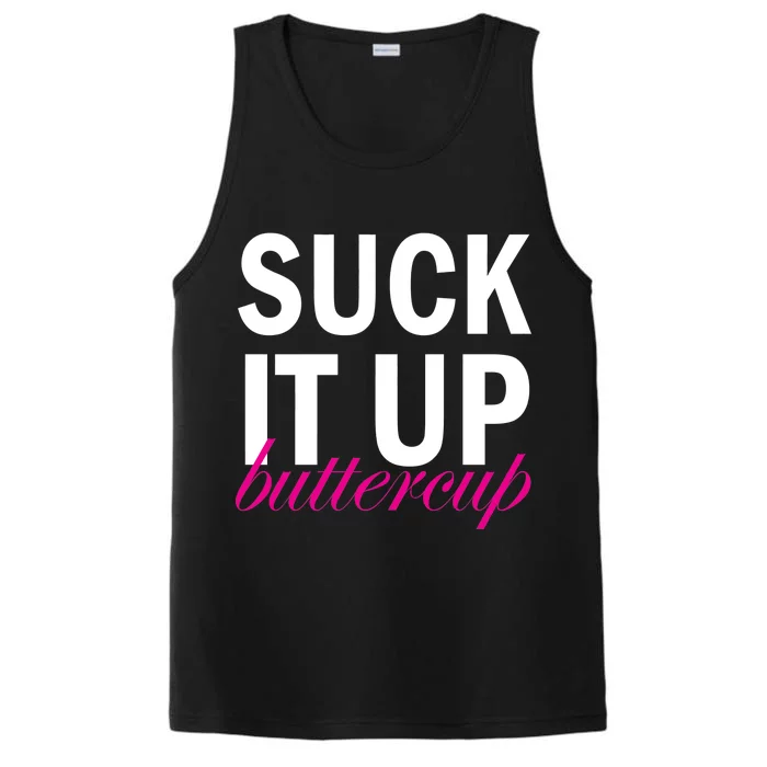 Suck It Up Buttercup Performance Tank