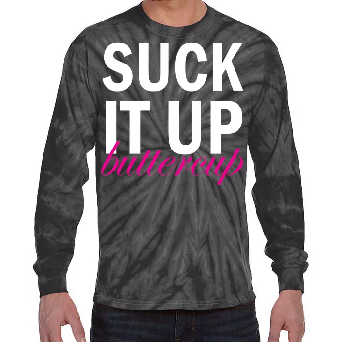 Suck It Up Buttercup Tie-Dye Long Sleeve Shirt