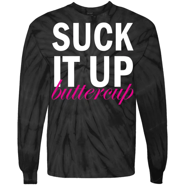 Suck It Up Buttercup Tie-Dye Long Sleeve Shirt