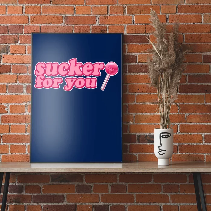 Sucker For You Lolipop Poster