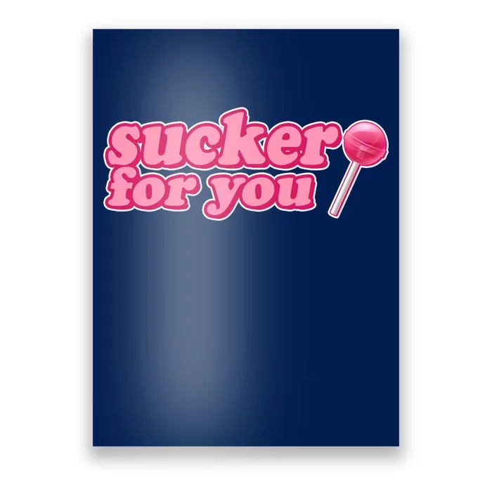 Sucker For You Lolipop Poster