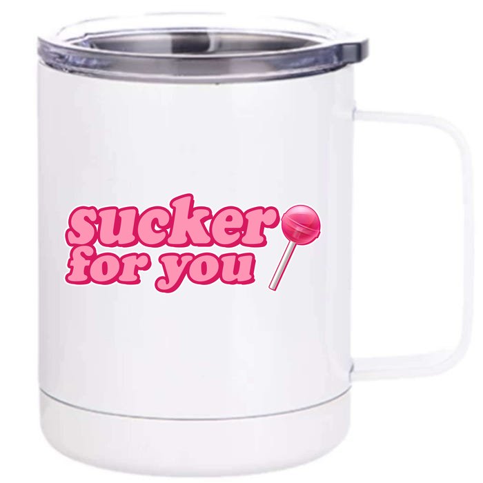 Sucker For You Lolipop Front & Back 12oz Stainless Steel Tumbler Cup