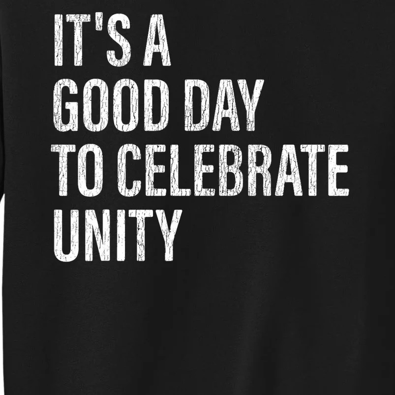 School Unity Day ItS A Good Day To Celebrate Unity Orange Sweatshirt