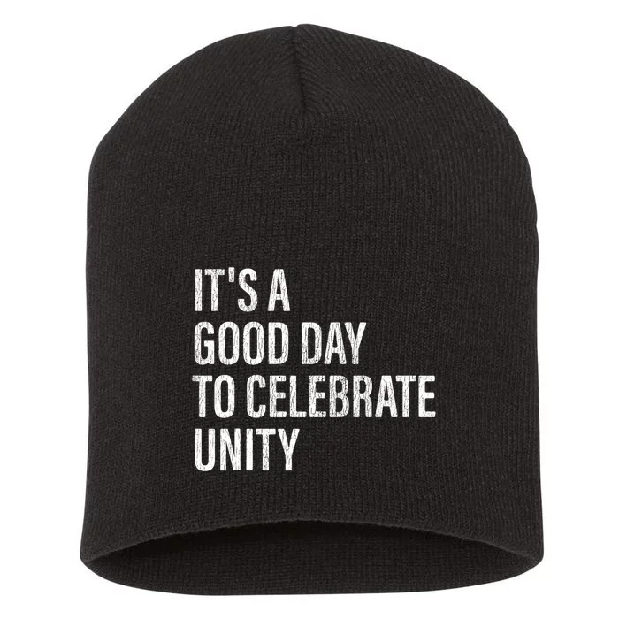 School Unity Day ItS A Good Day To Celebrate Unity Orange Short Acrylic Beanie