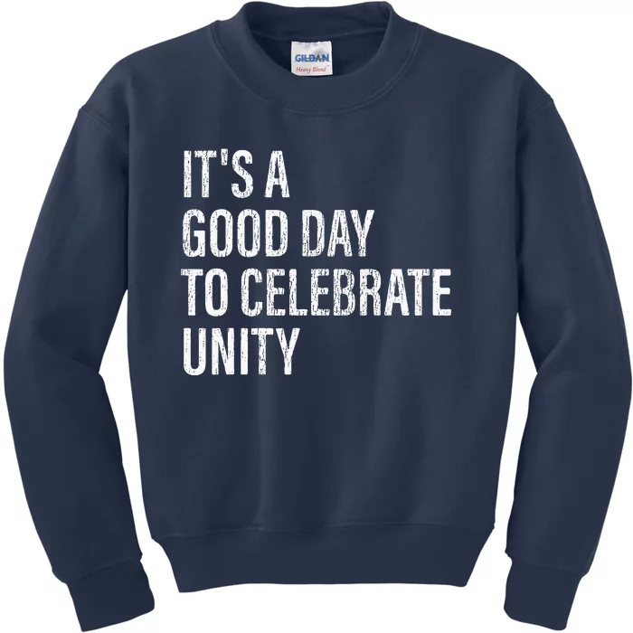 School Unity Day ItS A Good Day To Celebrate Unity Orange Kids Sweatshirt