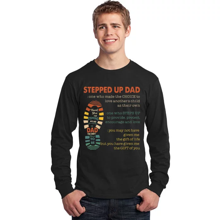 Stepped Up Dad One Who Made The Choice To Love Fathers Day Tall Long Sleeve T-Shirt