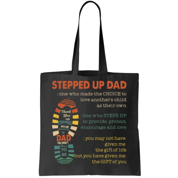 Stepped Up Dad One Who Made The Choice To Love Fathers Day Tote Bag