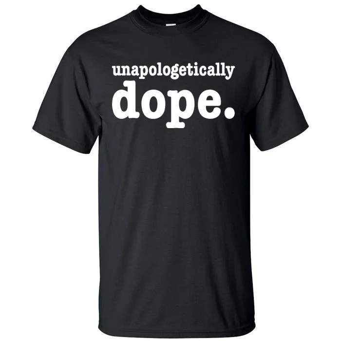 Shannon Unapologetically Dope Tall T-Shirt