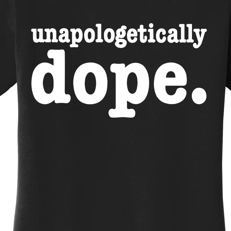 Shannon Unapologetically Dope Women's T-Shirt