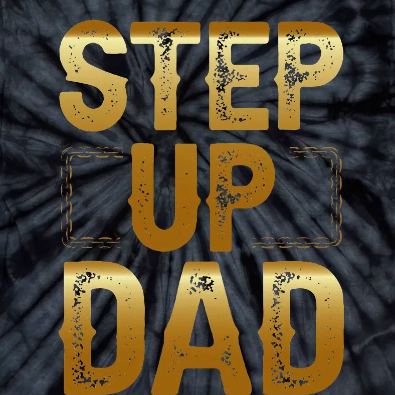 Step Up Dad Tie-Dye T-Shirt