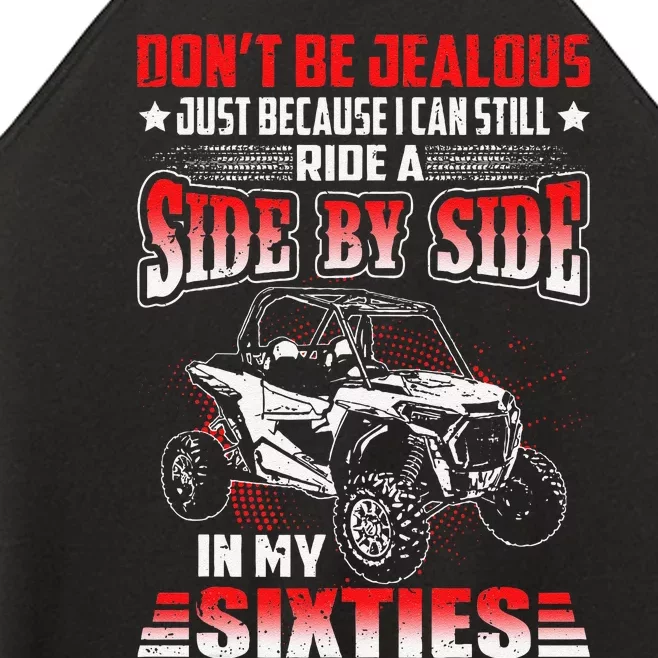 Sxs Utv DonT Be Jealous I Can Ride A Sxs In My Sixties Women’s Perfect Tri Rocker Tank