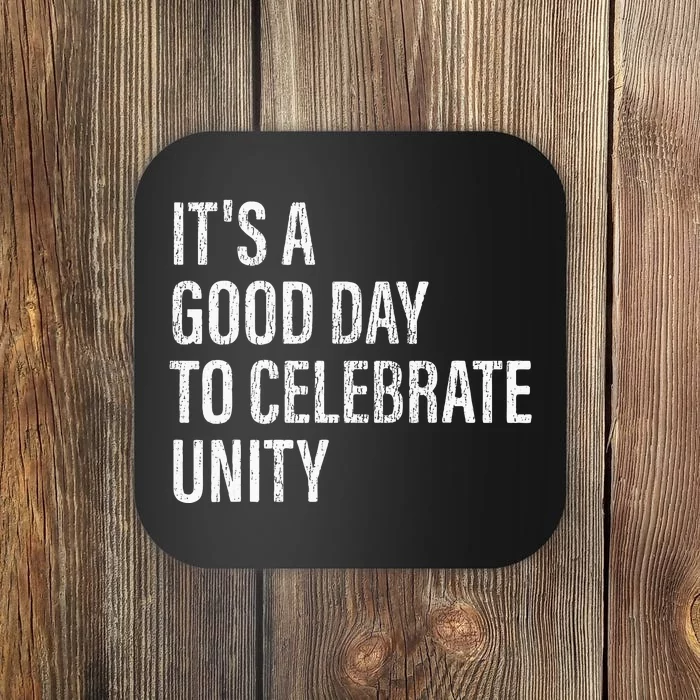 School Unity Day ItS A Good Day To Celebrate Unity Orange Coaster