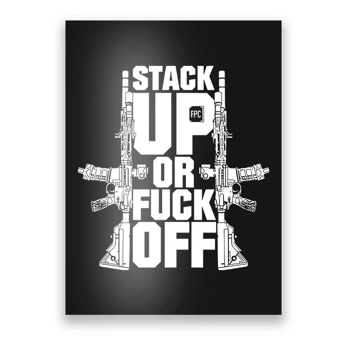 Stack Up Fpc Or Fuck Joff Poster