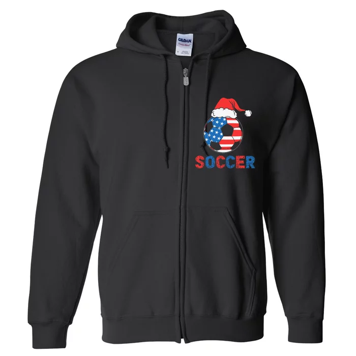 Soccer Usa Flag For Soccer Lover Christmas Gift Full Zip Hoodie