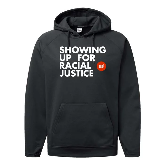 Showing Up For Racial Justice Performance Fleece Hoodie