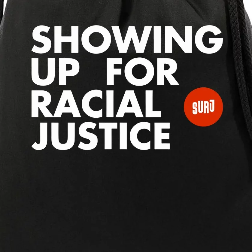 Showing Up For Racial Justice Drawstring Bag