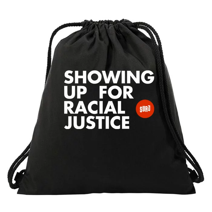 Showing Up For Racial Justice Drawstring Bag