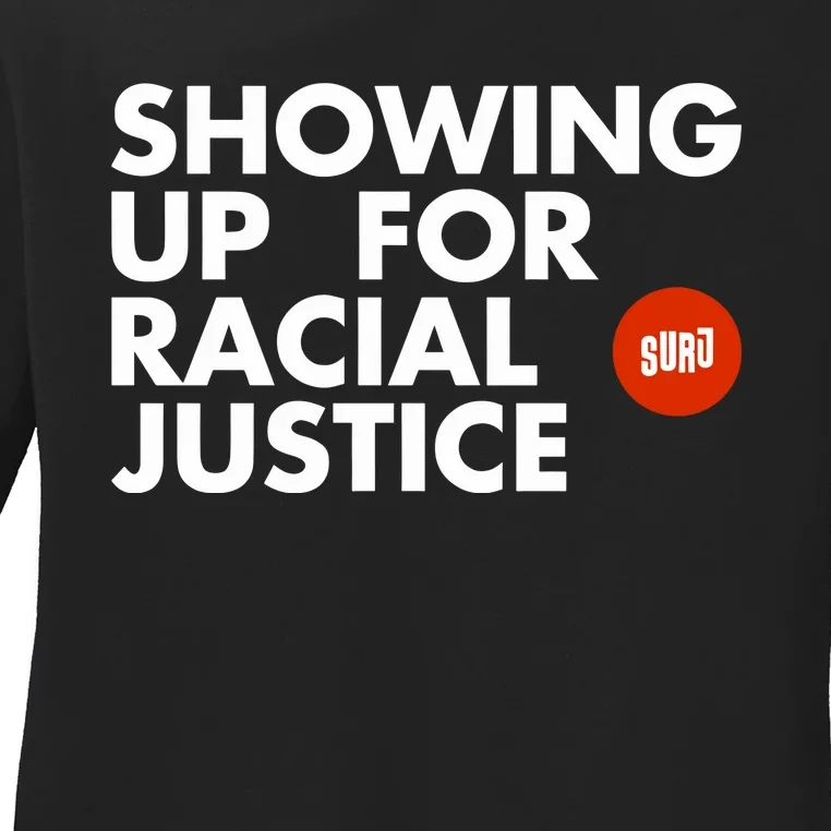 Showing Up For Racial Justice Ladies Long Sleeve Shirt