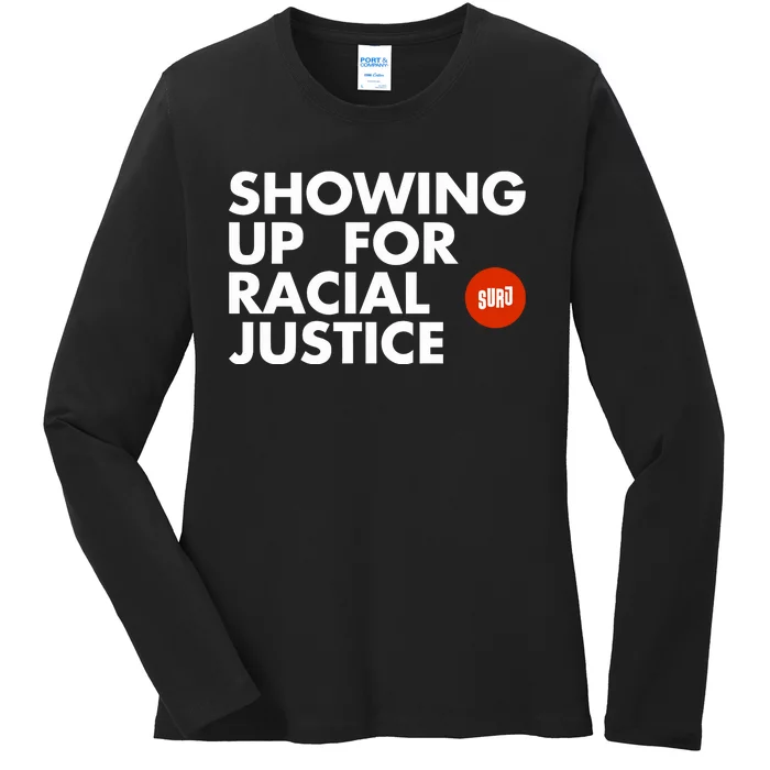 Showing Up For Racial Justice Ladies Long Sleeve Shirt