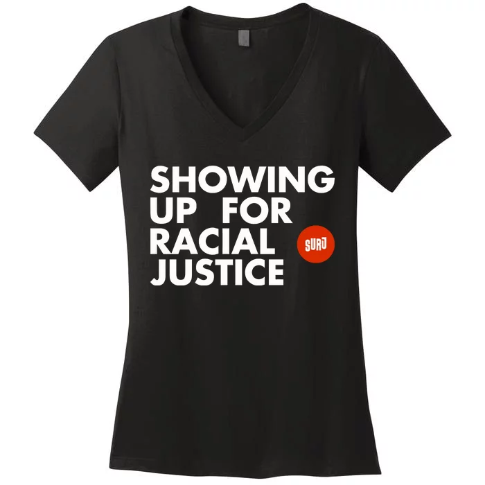 Showing Up For Racial Justice Women's V-Neck T-Shirt