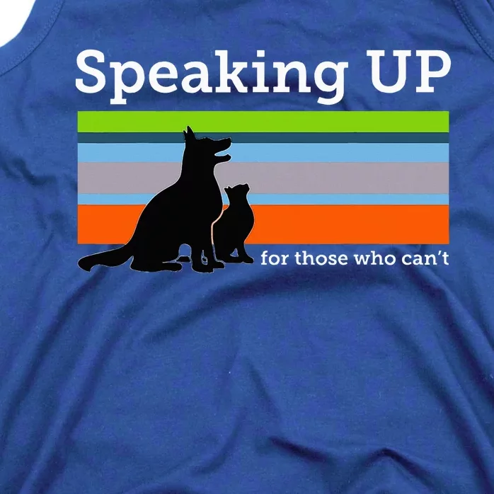 Speaking Up For Those Who CanT Stop Animal Abuse Awareness Tank Top