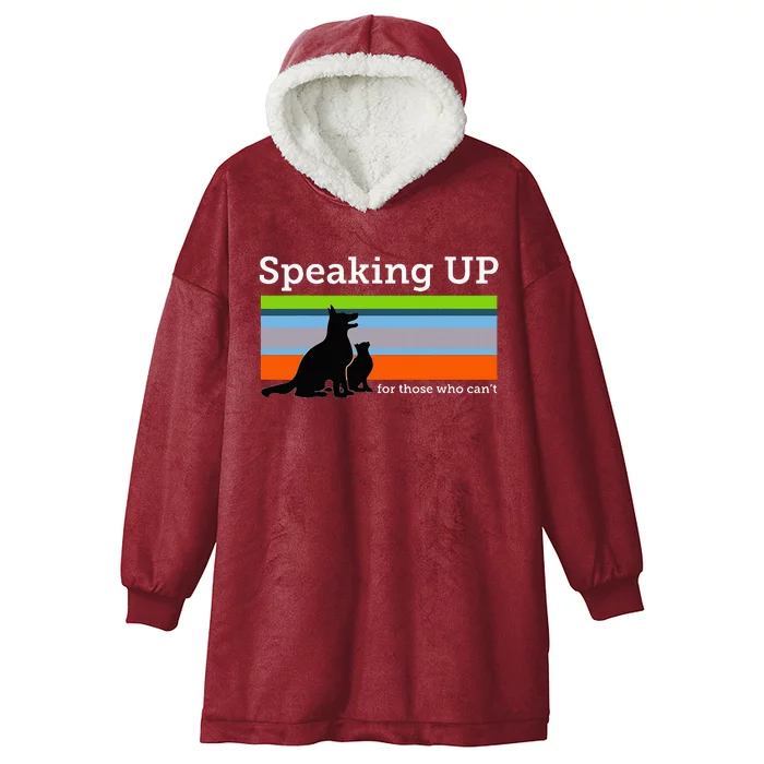 Speaking Up For Those Who CanT Stop Animal Abuse Awareness Hooded Wearable Blanket