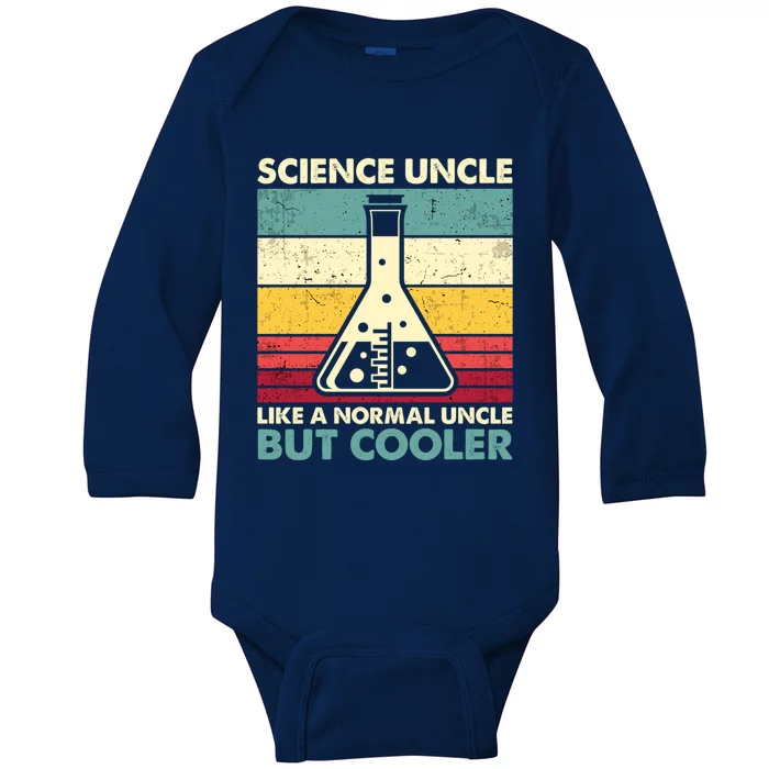 Science Uncle Funny Biology Chemistry Physics FatherS Day Great Gift Baby Long Sleeve Bodysuit