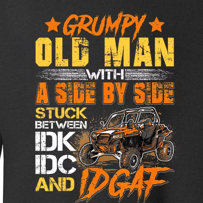 Sxs Utv Grumpy Old Man With Side By Side Toddler Sweatshirt