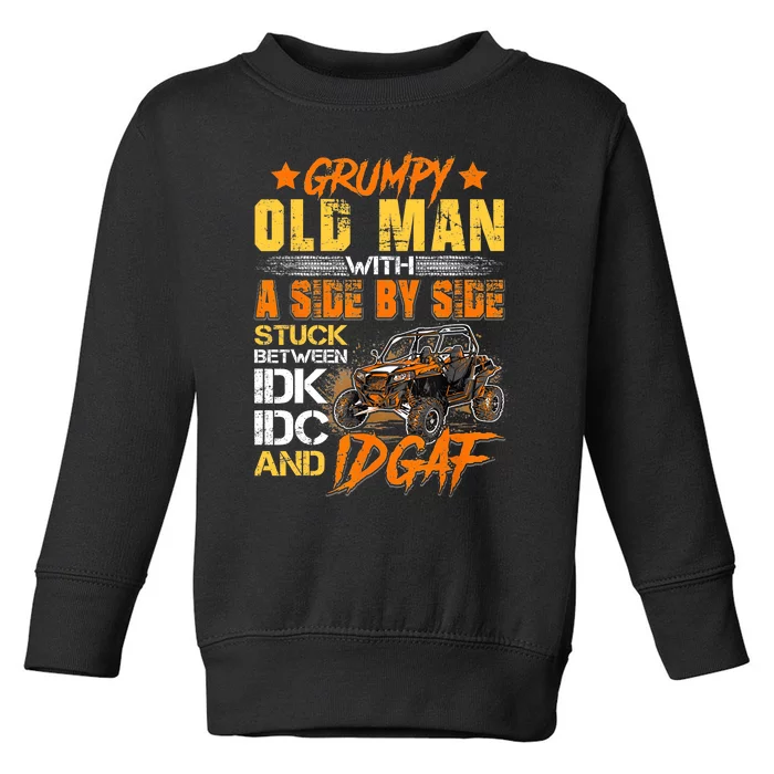 Sxs Utv Grumpy Old Man With Side By Side Toddler Sweatshirt