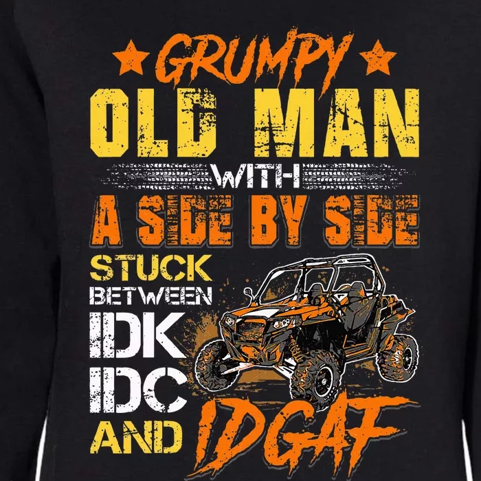 Sxs Utv Grumpy Old Man With Side By Side Womens California Wash Sweatshirt