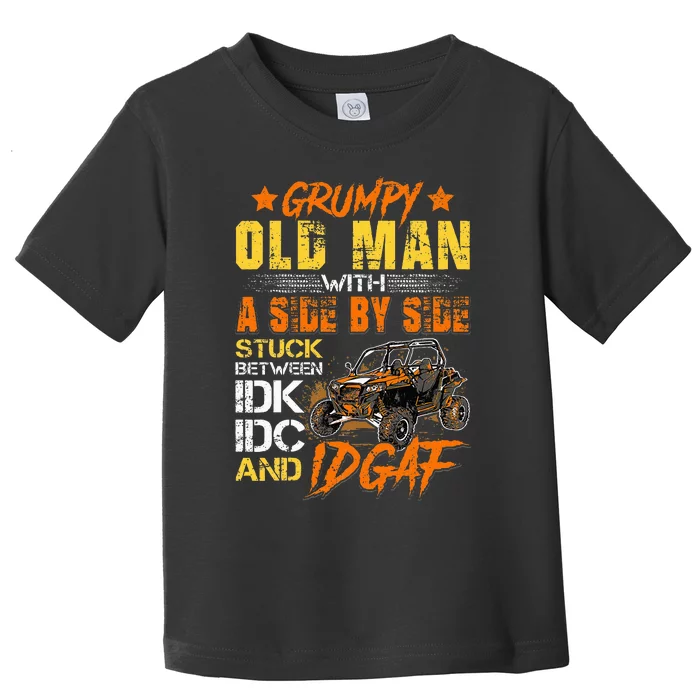 Sxs Utv Grumpy Old Man With Side By Side Toddler T-Shirt