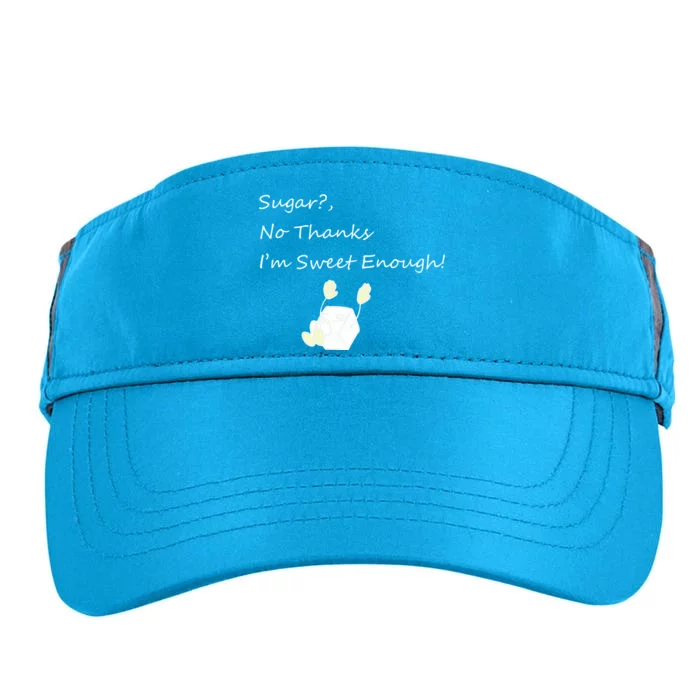 Sugar No Thanks I'm Sweet Enough Adult Drive Performance Visor