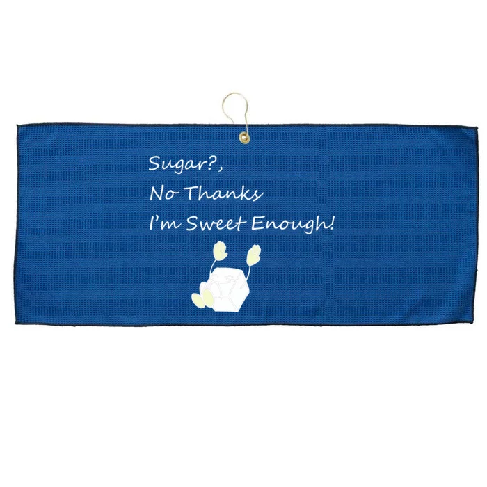 Sugar No Thanks I'm Sweet Enough Large Microfiber Waffle Golf Towel