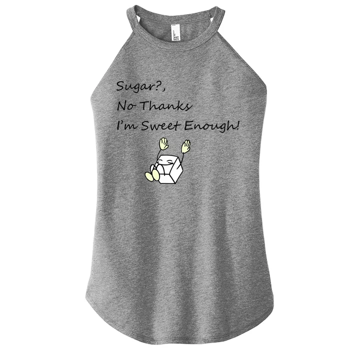 Sugar No Thanks I'm Sweet Enough Women’s Perfect Tri Rocker Tank