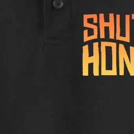 SHUT UP HONKY FUNNY sayings Dry Zone Grid Performance Polo