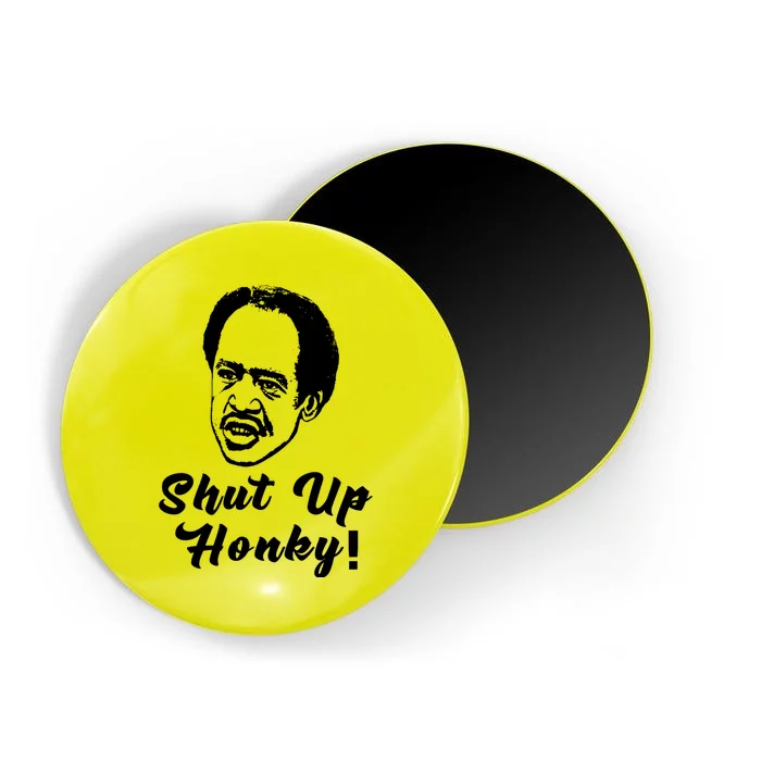 Shut Up Honky Best Black Lives Matter Quote Magnet