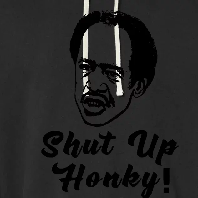 Shut Up Honky! Garment-Dyed Fleece Hoodie