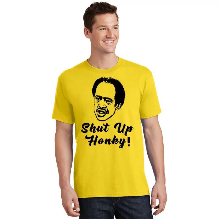 Shut Up Honky! T-Shirt