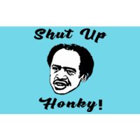 Shut Up Honky Funny Bumper Sticker