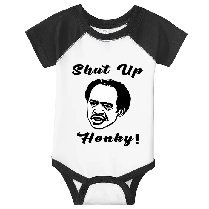 Shut Up Honky Funny Infant Baby Jersey Bodysuit